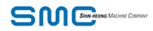 Shin Heung Machine Company (SMC)