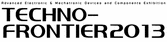 TECHNO-FRONTIER 2013