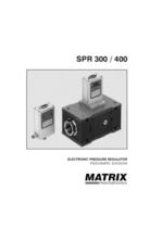 MATRIX Pneumatic Division - SPR300 / SPR400 Electronic Pressure Regulator with integrated high-volume booster (4.500�18.000 Nl/min.)