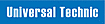 UNIVERSAL TECHNIC