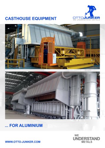 CASTHOUSE EQUIPMENT FOR ALUMINIUM