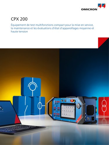 CPX 200 - Équipement de test multifonctions compact pour la mise en service, la maintenance et les évaluations d'état d'appareillages moyenne et haute tension