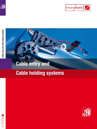 Cable entry and cabel holding systems