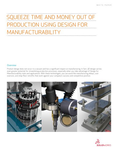 SQUEEZE TIME AND MONEY OUT OF  PRODUCTION USING DESIGN FOR  MANUFACTURABILITY