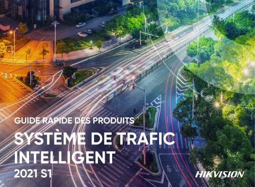 SYSTÈME DE TRAFIC INTELLIGENT GUIDE RAPIDE DES PRODUITS 2021 S1