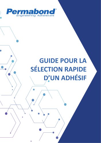 GUIDE POUR LA  SÉLECTION RAPIDE   D’UN ADHÉSIF