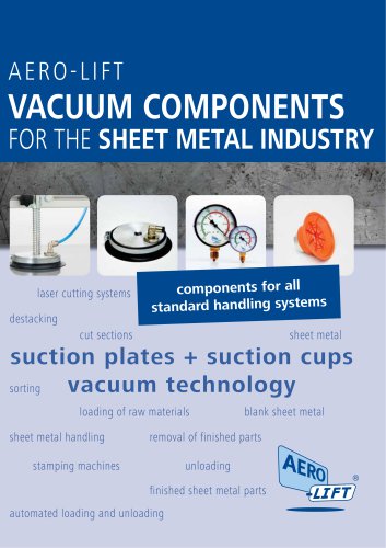 VACUUM COMPONENTS FOR THE SHEET METAL INDUSTRY