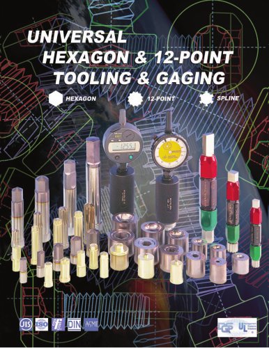 UNIVERSAL HEXAGON & 12-POINT TOOLING & GAGING