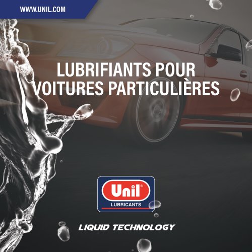 UNIL LUBRIFIANTS POUR VOITURES PARTICULIÈRES