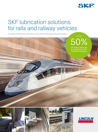 SKF lubrication solutions  for rails and railway vehicles