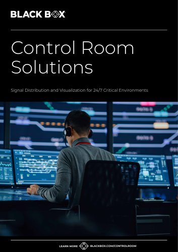 Control Room Solutions Signal Distribution and Visualization for 24/7 Critical Environments