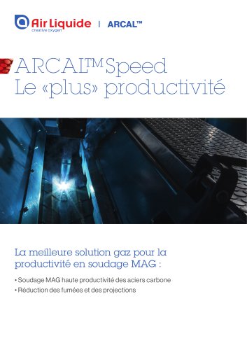 ARCAL™ Speed Le «plus» productivité