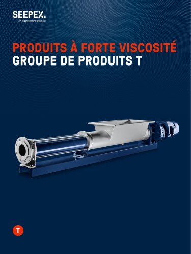PRODUITS À FORTE VISCOSITÉ GROUPE DE PRODUITS T