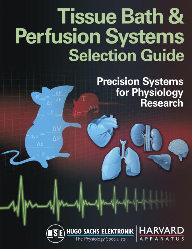 Hugo Sachs Elektronik/Harvard Apparatus Tissue Bath & Perfusion Systems Selection Guide