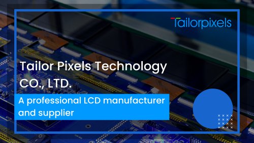 TFT LCD Manufacturer - Tailor Pixels