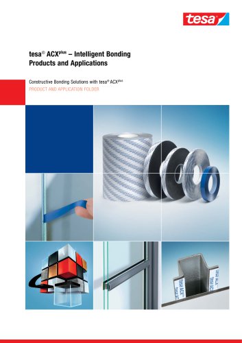 tesa® ACXplus ? Intelligent Bonding Products and Applications