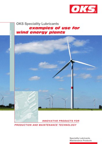 Examples of use for wind energy plants: OKS 400, OKS 495, OKS 510, OKS 2650