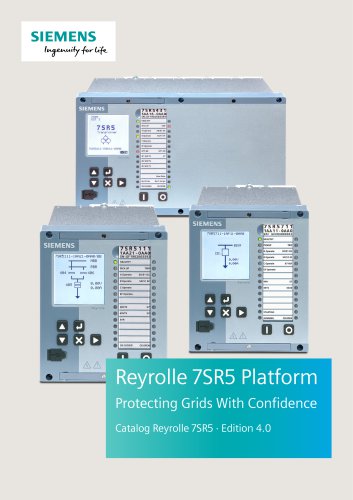 Reyrolle 7SR5 Platform Protecting Grids With Confidence Catalog Reyrolle 7SR5 · Edition 4.0