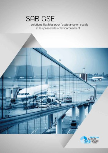 SAB GSE - solutions flexibles pour l`assistance en escale et les passerelles d&egrave;mbarquement