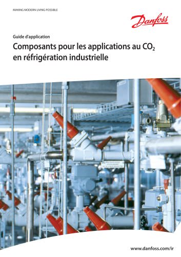 Composants pour les applications au CO2 en réfrigération industrielle