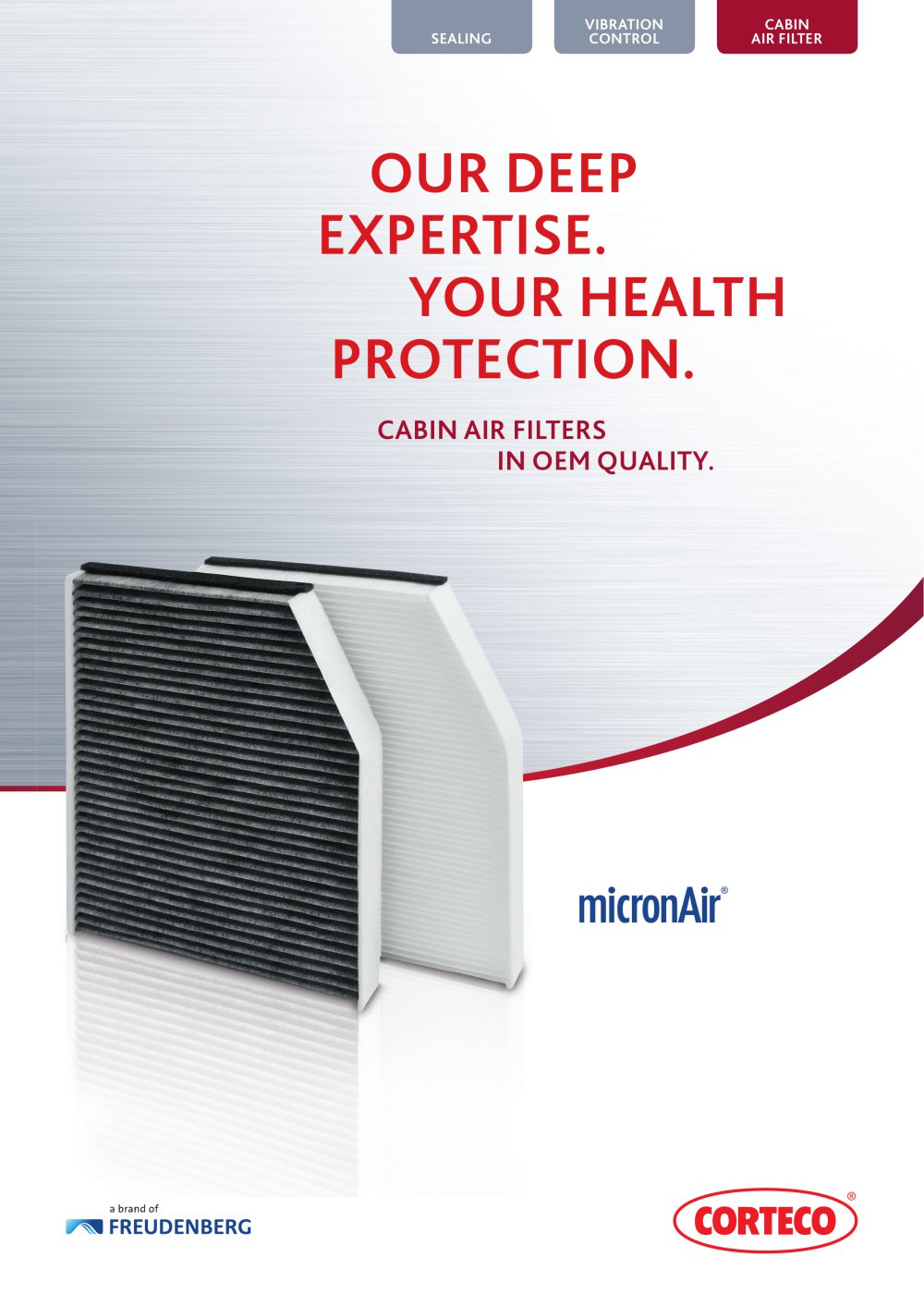 OUR DEEP EXPERTISE. YOUR HEALTH    PROTECTION. - Corteco