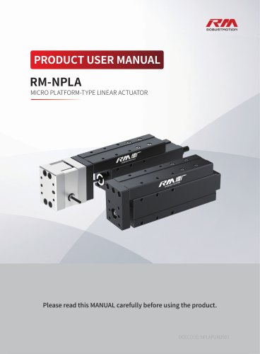 RM-NPLA Please read this MANUAL carefully before using the product. DOCCODE: NPLAPUM2503 MICRO PLATFORM-TYPE LINEAR ACTUATOR