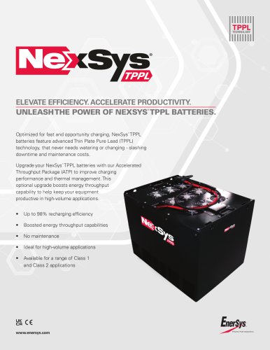 ELEVATE EFFICIENCY. ACCELERATE PRODUCTIVITY. UNLEASH THE POWER OF NEXSYS®  TPPL BATTERIES.