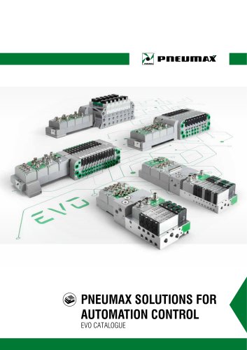 PNEUMAX SOLUTIONS FOR AUTOMATION CONTROL - EVO CATALOGUE