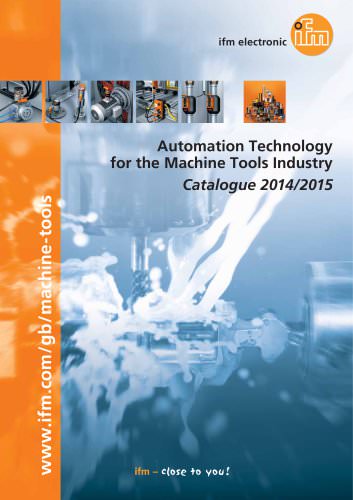 ifm Automation Technology for the Machine Tools Industry Catalogue 2014/2015