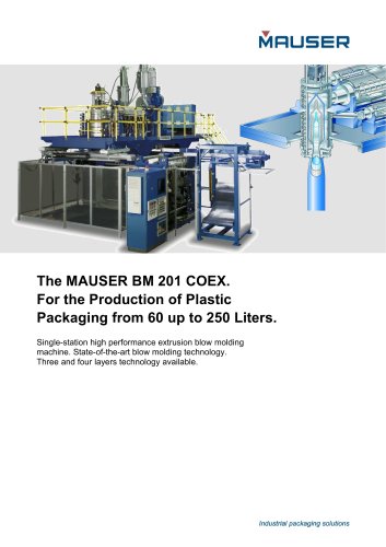 The MAUSER BM 201 COEX : For the Production of Plastic Packaging from 60 up to 250 Liters