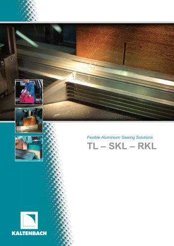 Fexible Aluminium Sawing Solutions TL – SKL – RKL