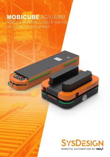 SYSDESIGN - MOBICUBE AGV/AMR ROBOTS MOBILES JUSQU’À 1500 KG DE CAPACITÉ DE CHARGE