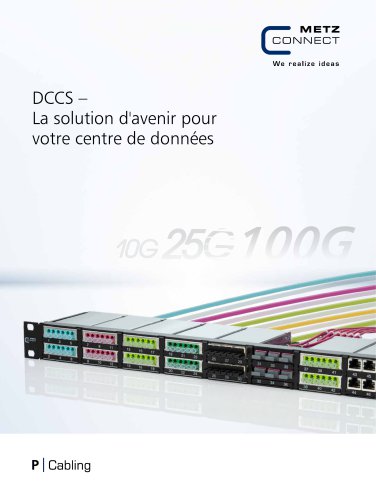 P|Cabling - DCCS – La solution d'avenir pour votre centre de données