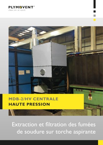 MDB-2/HV Centrale haute pression - Extraction et filtration des fumées de soudure sur torche aspirante