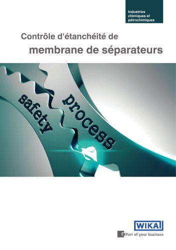Industries chimiques et pétrochimiques Contrôle d'étanchéité de  membrane de séparateurs
