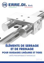 ÉLÉMENTS DE SERRAGE ET DE FREINAGE POUR GUIDAGES LINÉAIRES ET TIGES