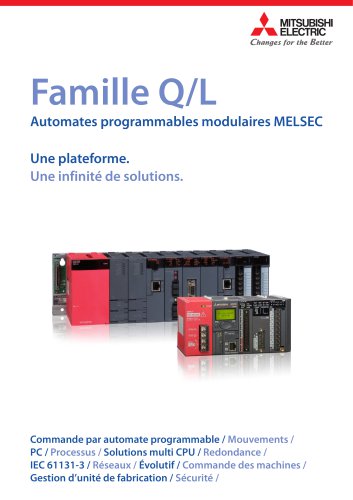 Famille Q/L Automates programmables modulaires Une plateforme. Une infinité de solutions.