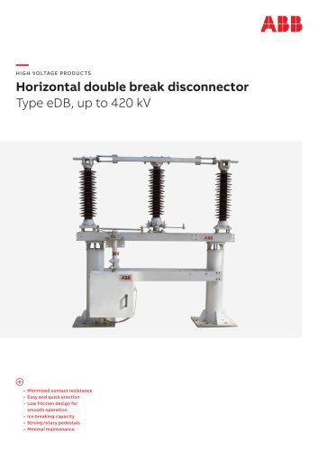 Horizontal double break disconnector Type eDB, up to 420 kV