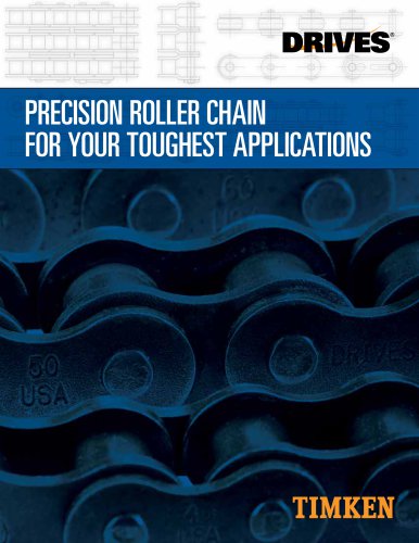 PRECISION ROLLER CHAIN FOR YOUR TOUGHEST APPLICATIONS