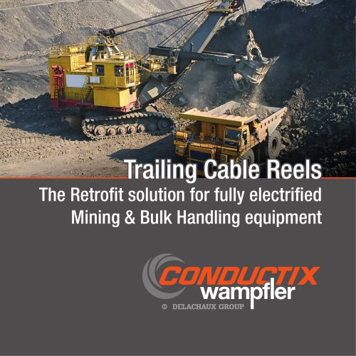 Trailing Cable Reels The Retrofit solution for fully electrified Mining & Bulk Handling equipment